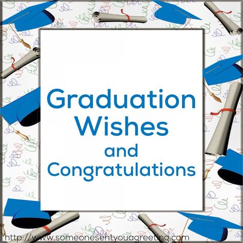 Graduation Wishes and Congratulations (60+ Amazing Examples) - Someone Sent You A Greeting Graduation Wishes For Daughter, College Graduation Messages, Graduation Messages From Parents, High School Graduation Messages, Happy Graduation Quotes, Graduation Wishes Quotes, Graduation Congratulations Message, Graduation Congratulations Quotes, Graduation Card Sayings