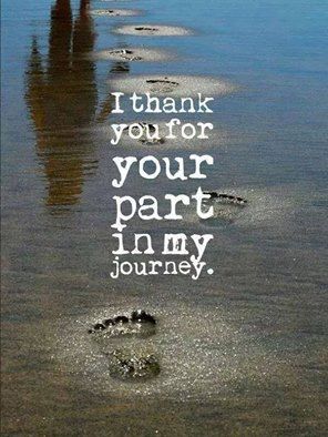 Thank You For Your Part In My Journey, But I Must Say Good Bye Now... Bittersweet Quotes, Footprints In The Sand, Best Friendship Quotes, Thank You Quotes, Life Quotes Love, Best Friendship, I Thank You, E Card, A Quote