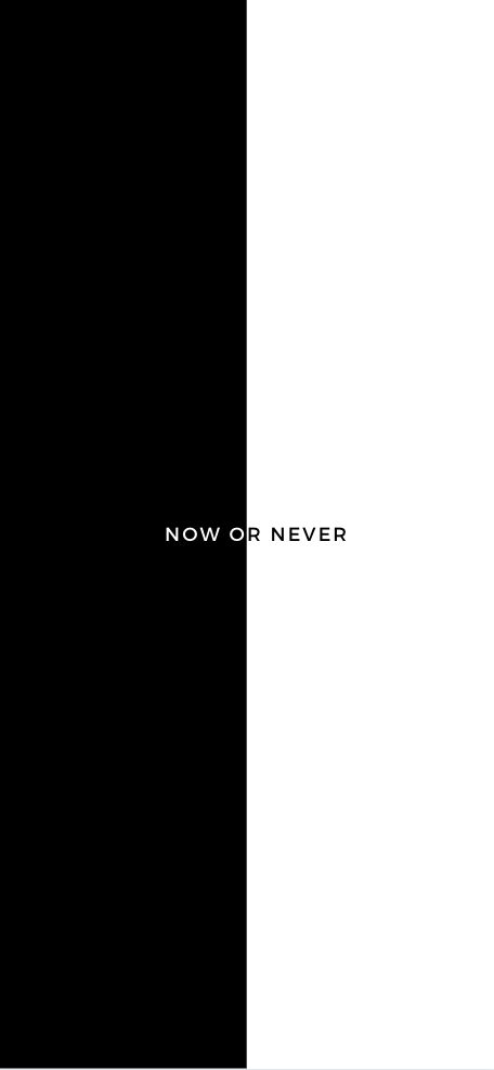 Now or Never Minimalistic Motivational Wallpaper Minilamist Wallpaper, Motivation Minimalist Wallpaper, White Motivational Wallpaper, Sam Sulek Wallpaper Iphone, Now Or Never Wallpaper, Habits Wallpaper, Never Wallpaper, Simple Lockscreen Wallpaper, Essentials Wallpaper