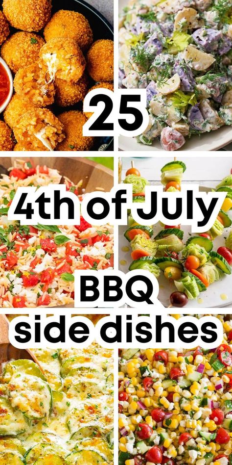 text: "25 4th of July BBQ side dishes" and six photos of different sides. there are salads, casseroles, and fried risotto. Side Dishes Bbq, 4th Of July Food Sides, Easy Bbq Sides, Bbq Recipes Sides, Easy Bbq Side Dishes, Easy And Quick Recipes, 4th July Food, 4th Of July Food, Cold Side Dishes