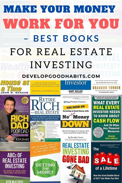 Make Your Money Work for You – Best Books for Real Estate Investing Investment Books, Real Estate Investing Books, Best Real Estate Investments, Real Estate Book, Getting Into Real Estate, Real Estate Rentals, Real Estate Education, Investing Books, Books Reference