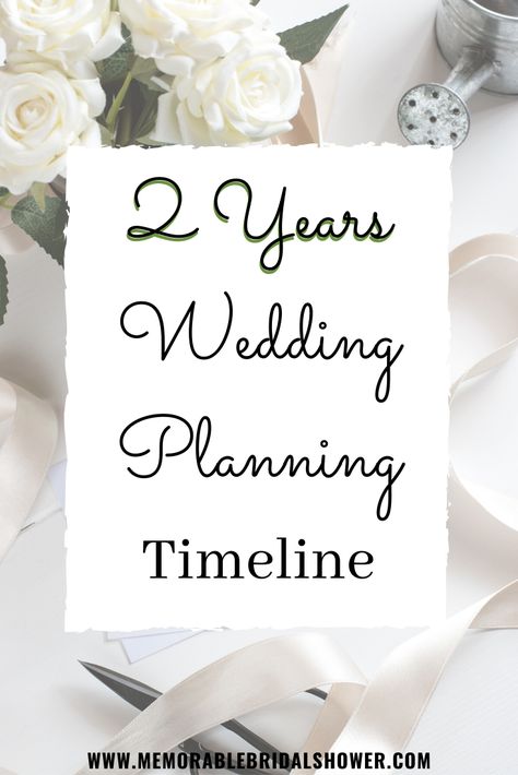 Wedding Timeline 2 Year, 2 Year Engagement Timeline Wedding Planning Checklist, Planning Wedding Timeline, Two Year Engagement Timeline, Two Year Wedding Planning Timeline, Timeline After Engagement, Wedding Planning Must Haves, Wedding Planning Time Line, Wedding Planning For Beginners