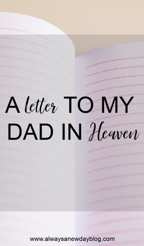 Always A New Day : A Letter to My Dad in Heaven Dads Anniversary In Heaven, Letters To Heaven Ideas, Letters To Heaven, Losing My Dad Quotes, Letters To Father From Daughter, Miss You Daddy In Heaven, Missing Dad In Heaven Quotes Daughters, Miss Dad In Heaven, Missing My Dad In Heaven Daughters