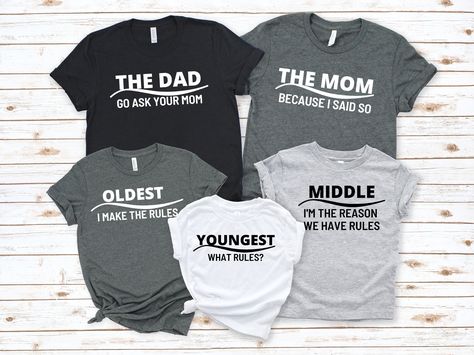 Oldest Middle Youngest, Funny Family Shirts, Family Rules, Matching Mom, Diy Vetement, Family Shirts Matching, Funny Family, The Office Shirts, Birthday Girl Shirt