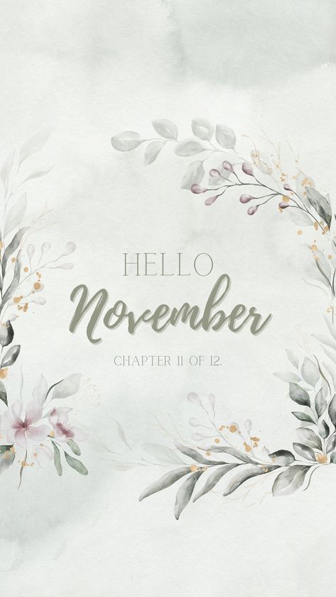 November Chapter 11 Of 12 Wallpaper, November Chapter 11 Of 12, Chapter 11 Of 12, Monthly Backgrounds, Happy New Month November, Holiday Season Quotes, Iphone Screen Savers, New Month Wishes, Fall Planner Stickers