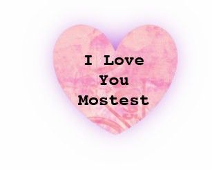 I love you mostest Love You Mostest, I Love You Mostest, I Love You This Much, I Love You More, Future Bride, Quotes That Describe Me, Madly In Love, Describe Me, Always Love You