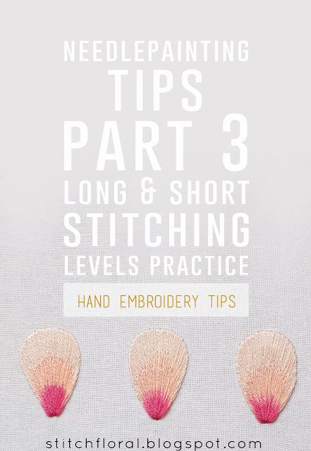 Stitch Floral: Needlepainting Tips Part 3: Levels of long and sho... Brazilian Embroidery Stitches, Needle Painting, Long And Short Stitch, Embroidery Tips, Basic Embroidery Stitches, Needlepoint Stitches, Embroidery Stitches Tutorial, Embroidery Shop, Brazilian Embroidery