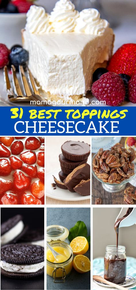 Cheesecake Toppings Chocolate, Grooms Cheesecake Table Ideas, Toppings For Mini Cheesecakes, Best Cheesecake Toppings, Cheesecakes Toppings, Decorating A Cheesecake Ideas, Cheesecake Bar Toppings, Cheesecake Topping Ideas Fruit, Decorate A Cheesecake Ideas