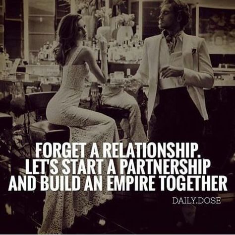 Forget a relationship. Let's start a partnership and build an empire together. Boss Couple Quotes, Power Couple Quotes Relationships, Powerful Couple Aesthetic, Building An Empire Quotes, Build An Empire Together, Power Couple Aesthetic, Power Couple Goals, Power Couple Quotes, Boss Couple