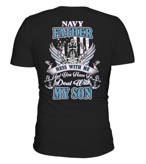 Navy Father - Navy Dad Shirt  -  V-neck T-Shirt Unisex  #Shirts #TShirts Marine Sister Shirts, Marine Sister, Grandfather Shirts, Air Force Mom, Marine Mom, Navy Mom, Mother Shirts, Mommy Shirts, Army Mom