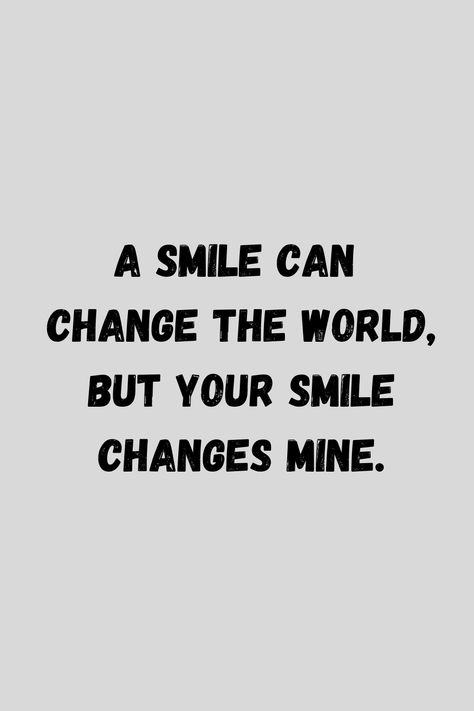 To Make You Smile, That Smile Quotes, Smiling Again Quotes, Quotes That Make You Smile, Interest Quotes, Make Him Smile Quotes, Smile Quotes Inspirational, Smile Quotes Happy, His Smile Quotes