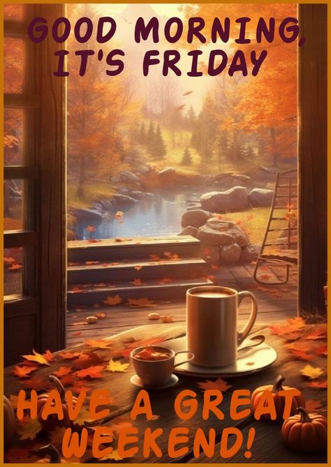 Good Morning Friday Autumn, Friday Fall Coffee, Fall Friday Blessings, Friday Fall Quotes, Autumn Friday Morning, Happy Friday Fall Images, Fall Friday Quotes, Good Morning Friday Wishes, Happy Friday Good Morning