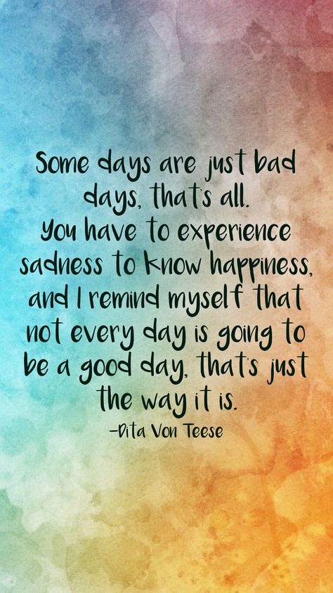 💞Some days are just bad days, that's all. You have to experience sadness to know happiness, and I remind myself that not every day is going to be a good day, that's just the way it is.💞 Sympathy Card Messages, Julia Cameron, Quote Wallpapers, Motivation App, Inspirational Sayings, Baddie Quotes, Morning Prayers, Having A Bad Day, Bad Day