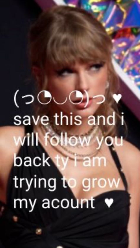 Save And I Will Follow You, Save This And I Will Follow You, I Will Follow You, If You Follow Me I Will Follow You, Save If Ur A Swiftie And I Will Follow, Follow Me And I Will Follow You Back, Save If Your A Swiftie And Ill Follow You, Save This And Ill Follow You, Save This Pin So I Can Follow You