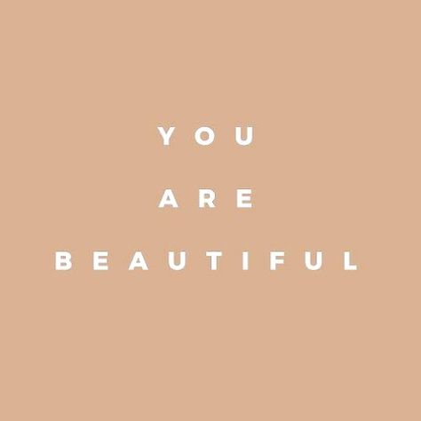 You Are Beautiful Wallpaper, You Are Pretty, Beige Quotes, You Are Beatiful, Inner Beauty Quotes, Beauty Tips Quotes, You Are Beautiful Quotes, You Are So Beautiful, Vision Board Images