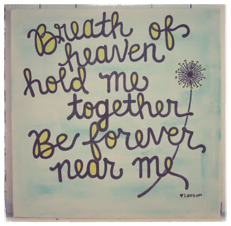 Main lyrics to the theme song of The 20th Christmas (Breath of Heaven by Amy Grant) Breath Prayers, Breath Of Heaven, Breathe Quotes, Hand Lettering Ideas, Being Christian, Prayer Closet, Lyrics I Love, Lettering Ideas, Diy Vinyl