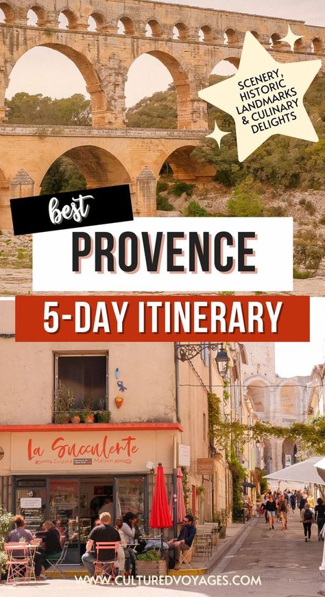 Provence Itinerary 5 Days pin cover for blog post, the arches of the Pont du Gard while people walk and dine along the streets Provence France Travel, Top Europe Destinations, France Itinerary, France Travel Guide, Quaint Village, Mont Saint Michel, Aix En Provence, Provence France, French Countryside