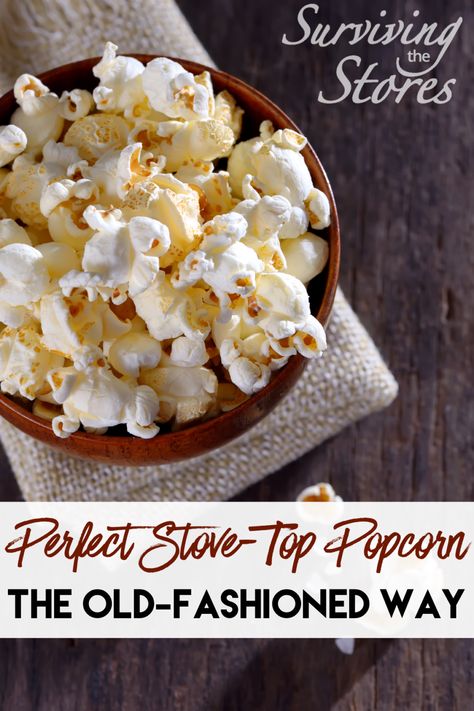 Stovetop Popcorn, The Old Fashioned Way! - Surviving The Stores™ Stove Popcorn, Movie Theater Butter, Stovetop Popcorn, Popcorn Seasoning, Cheese Pumpkin, Popcorn Bar, Melting White Chocolate, Sugar Intake, Cinnamon Toast