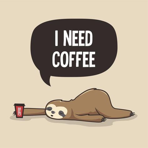 Need Coffee Meme, Coffee Cartoon Cute, Coffee Character, Coffee Tea Or Me, Nature Character, Sloth Cartoon, Coffee Jokes, Coffee Cartoon, Coffee Artwork