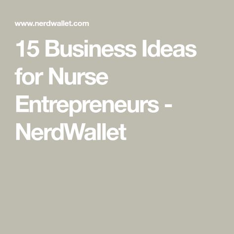 Nurse Practitioner Business Ideas, Nurse Entrepreneur Ideas, Nurse Business Ideas, Legal Nurse Consultant, Nurse Entrepreneur, Top Business Ideas, Psychiatric Nurse Practitioner, Starting A Daycare, Vision Book