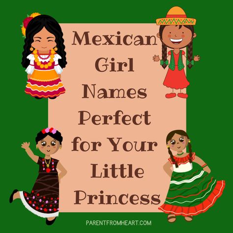 Mexican Girl Names Perfect for Your Little Princess Mexican Baby Girl Names, Hispanic Girl Names, Spanish Girl Names, Mexican Girl Names, Mexican Baby Names, Latin Girl Names, Spanish Girls Names, Mexican Names, Mexican Baby Girl