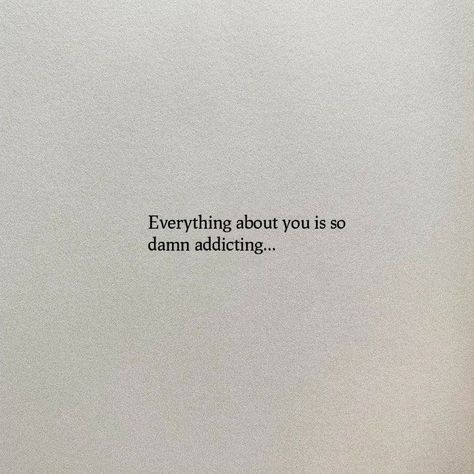 Rich Love Quotes, She Is Everything To Me Quotes, She Is Perfect Quotes, I Wanna Be With You Quotes, One Sentence Love Quotes, Wanna See You, Quote About Love Yourself, I Love Everything About You Quotes, I Wanna Love You