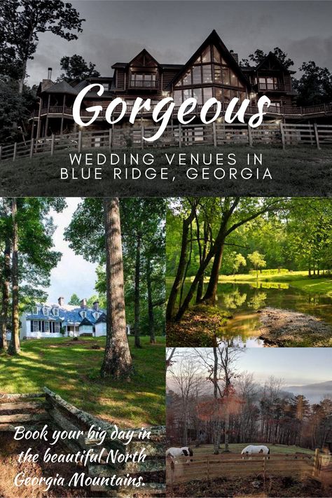 Wedding Venues featuring a beautiful log lodge, a colonial village, green pond reflecting the forest and a farm with mountain views and horses. Blue Ridge Georgia Wedding, Blue Ridge Mountains Georgia, Blue Ridge Mountains Virginia, Georgia Mountain Wedding, Gorgeous Wedding Venues, North Georgia Wedding Venues, Ga Wedding Venues, Blue Ridge Georgia, North Georgia Wedding