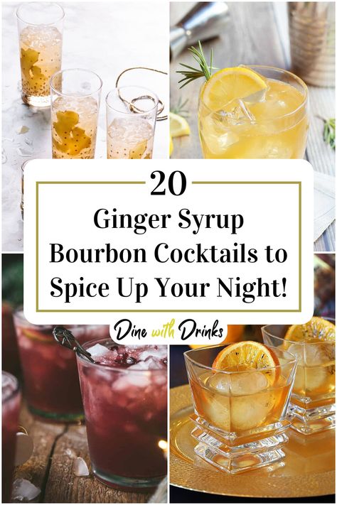 Collage of 4 ginger syrup bourbon cocktails. Ginger Bourbon Cocktail, Ginger Simple Syrup Cocktails, Cocktails With Ginger Syrup, Ginger Syrup Cocktail, Rye Whiskey Drinks, Ginger Cocktail Recipes, Honey Cocktail, Simple Syrup Cocktails, Bourbon Cocktail Recipe