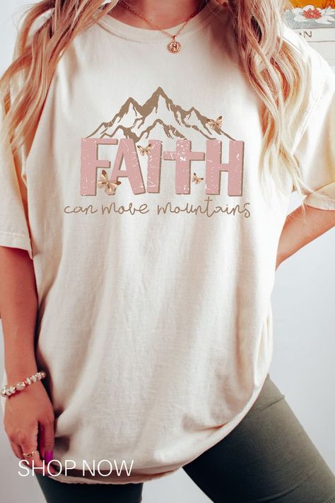 Choir Shirts, Mountains Shirt, Christian Tshirt Design, Faith Can Move Mountains, Christian Shirts Designs, Bible Verses About Faith, Jesus Is King, Tshirt Printing Design, Bible Verse Shirt