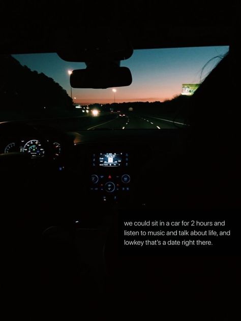 Sit in a car for 2 hours, listen to music and talk about life #drive Car Date Quotes, Car Snapchat Stories Caption, Car Driving Quotes Feelings, Night Drive Quotes Feelings, Night Drive Aesthetic Quotes, Drive Quotes Car, Listening To Music In Car Aesthetic, Car Drive Captions, Parked Car Conversations Aesthetic