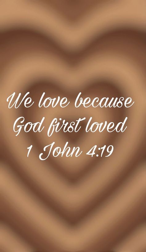 1 John 4 19, Ipad Wallpapers, 1 John 4, John 4, God First, Heart Wallpaper, 1 John, First Love, Ipad