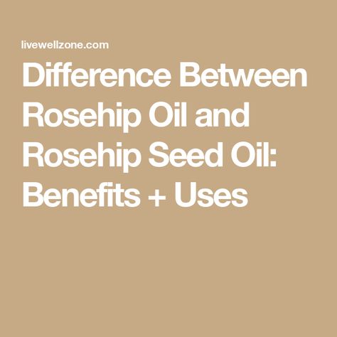 Difference Between Rosehip Oil and Rosehip Seed Oil: Benefits + Uses Benefits Of Rosehip Oil For Face, Rose Hip Oil Benefits Skin Care, Rosehip Seed Oil Benefits, Rosehip Oil Benefits Skincare, Rosehip Oil Benefits, Anti Aging Vitamins, Healthier Skin, Rosehip Seed Oil, Prevent Acne