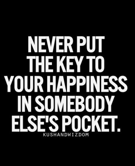 Truth. The key to your happiness is in your own hands. Visual Statements, Quotable Quotes, True Words, Good Advice, The Words, A Bad, Great Quotes, Inspirational Words, Cool Words