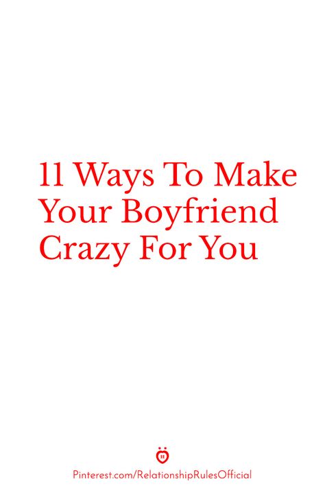 Compliment him every now and then. Don’t buy into the whole idea of withholding your affection and attraction for your boyfriend. You always have to be able to compliment your boyfriend. You always have to let him know that you still appreciate who he is and that your love for him is secure. It lets him know that you don’t take him for granted. Crazy Things To Do With Your Boyfriend, Things To Send To Your Bf Spicy, Seductive Words, Things To Do With Your Boyfriend, You Make Me Crazy, Touching Words, Weird Words, Crazy Man, Crazy About You