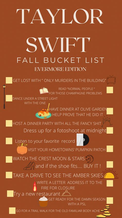 Bucket list fall Taylor Swift Taylor Swift Autumn Aesthetic Lyrics, Taylor Swift Autumn Playlist, Taylor Swift Autumn Songs, Taylor Swift Bucket List, Taylor Swift Checklist, Fall Taylor Swift Songs, Taylor Swift Fall Playlist, Fall Taylor Swift Lyrics, Taylor Swift Autumn Wallpaper