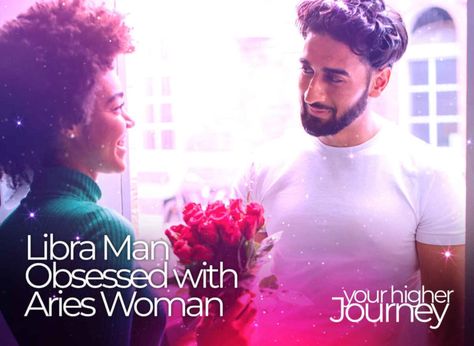 Libra Man Obsessed with Aries Woman – A True Depiction of Opposites Attract Libra Man And Aries Woman Relationship, Aries Woman And Libra Man, Aries Women, Relationship Compatibility, Women Marriage, Libra Women, Libra Man, Aries Woman, Soul Connection