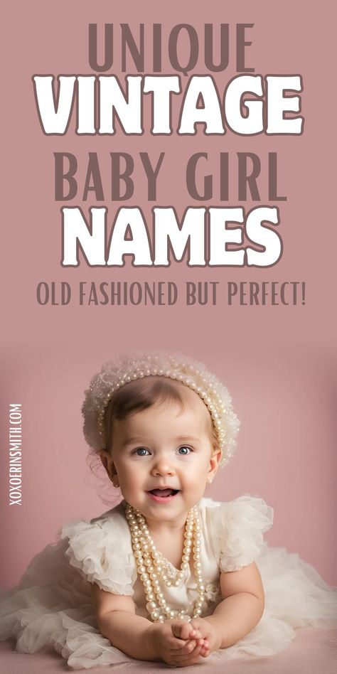 adorable baby girl in white lace dress and pearls and title uique vintage baby girl names old fashioned but perfect Old Money Girl Names, Victorian Girl Names, Traditional Baby Girl Names, Old Fashion Girl Names, Traditional Girl Names, Classic Girls Names, Irish Baby Girl Names, Vintage Baby Girl Names, Girls Names Vintage