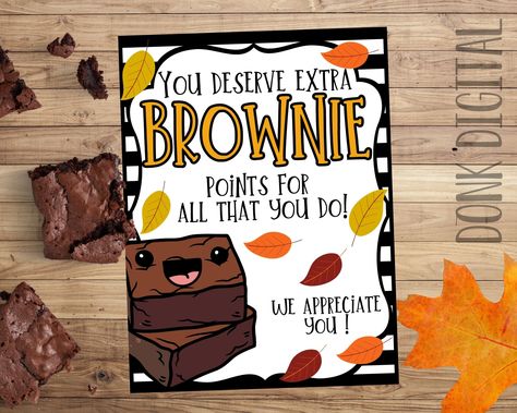 "Add brownies one 8x10\" sign included! Included will be: 1 PDF file - The PDF file will include one 8.5\"x11\" sheet with appreciation sign! ☆ Please note that no physical item will be sent. Printing is at your own expense *We do not offer Printing Services* For best results, We recommend that you use card stock or a thicker paper for your items. We recommend laminating for long lasting play! - Files are hi-resolution, the listing images here are not. - The files you will receive will be high r Teacher Appreciation Gifts November, Hr Appreciation Ideas, Snack Appreciation Ideas, September Teacher Treats, November Staff Appreciation Ideas, Teller Appreciation Ideas, Lunch Hero Appreciation Day, October Teacher Appreciation Ideas, Halloween Staff Appreciation Ideas