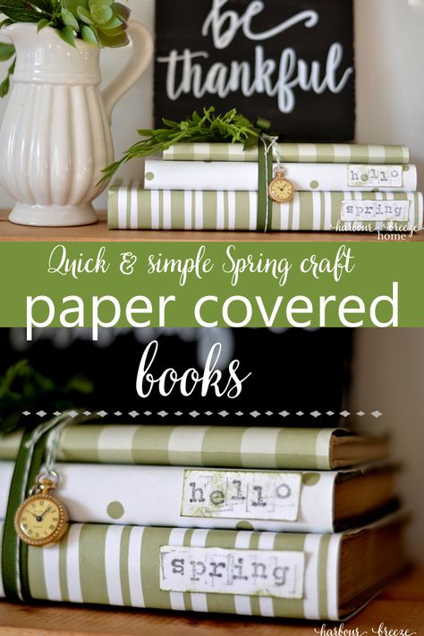 A Quick & Simple Spring Craft ~ Paper Covered Books ~ Wondering what to do with all those leftover scrapbooking supplies? Here's an idea for you. It can be finished in under 10 minutes! #crafts #papercrafts #springdecor #diy #harbourbreezehome #ritajoy Simple Spring Decor, Old Window Decor, Paper Book Covers, Covered Books, Spring Decor Diy, Spring Craft, Diy Spring, Craft Room Office, Paper Book