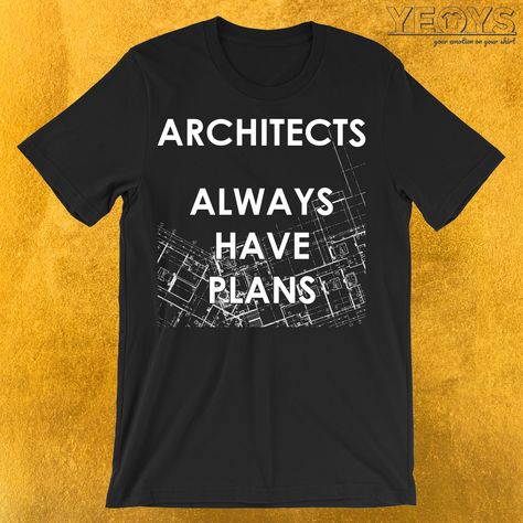 Architect Tshirt Design Ideas, Architecture Tshirt Design Ideas, Architect Quotes Funny, Architecture T Shirt Design, Architecture Tshirt Design, Architecture Shirt Design, Architect Quotes, Architects Band, Architect Sketchbook