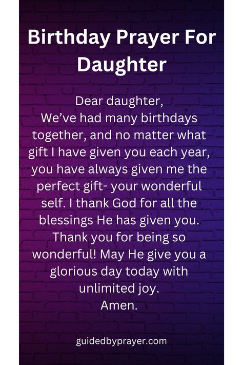 The Birthday Prayer for a Daughter can be a personalized and unique message that speaks directly to her heart and soul, expressing hopes and dreams for her future, and asking for God's guidance, protection, and blessings on her life. Prayer For My Daughters Birthday, Birthday Prayer For Daughter, Prayer For Daughter, Happy Birthday Invitation Card, Prayers For My Daughter, Birthday Prayer, Prayer For Husband, Children Quotes, My Children Quotes