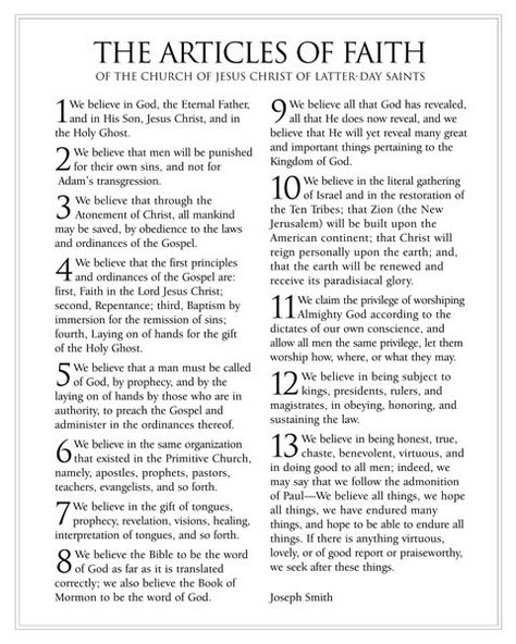 What Mormons Believe - THE ARTICLES OF FAITH of the Church Of Jesus Christ Of Latter-day Saints Mormon Beliefs, 13 Articles Of Faith, Family Home Evening Lessons, Later Day Saints, Lds Conference, Lds Lessons, Fhe Lessons, Belief In God, Articles Of Faith