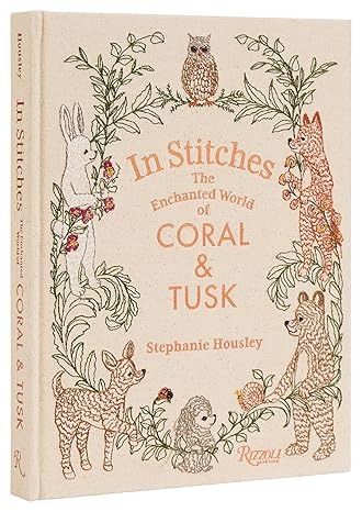 In Stitches: The Enchanted World of Coral & Tusk: HOUSLEY, STEPHANIE, Derian, John: 9780847836550: Amazon.com: Books Coral And Tusk, Whimsical Animals, John Derian, Textile Designer, Organic Form, Natural Forms, Mortar And Pestle, Mark Making, Event Calendar