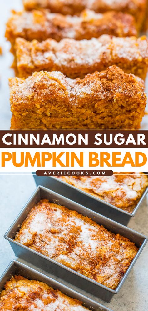 Cinnamon Sugar Pumpkin Bread (Moist & Easy to Make!) - Averie Cooks Easy Pumpkin Bread, Bread Pumpkin, Pumpkin Bread Easy, Moist Pumpkin Bread, Fall Baking Recipes, Sugar Pumpkin, Pumpkin Recipes Dessert, Pumpkin Bread Recipe, Loaf Recipes