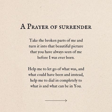 A prayer of surrender.... - - - - - - - - - - #prayers #writersofinstagram #surrender #faith #christianliving Surrender Word Of The Year, Quotes About Surrendering, How To Surrender, Surrender Quotes Spiritual Inspiration, I Surrender Quotes, Quotes About Surrender, The Lord’s Prayer, Surrender To God Quotes, Surrender Prayer