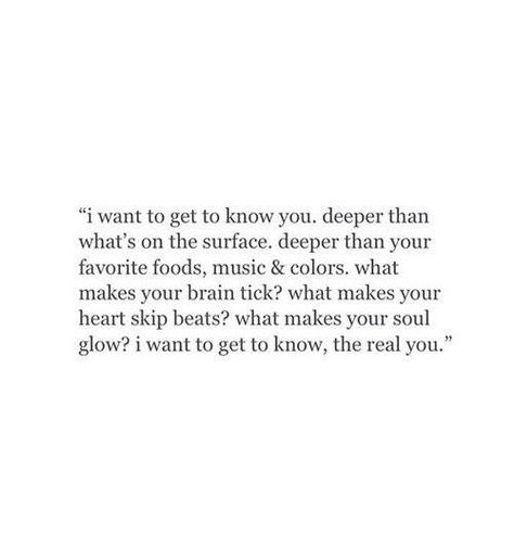 i want to get to know you Believe In You Quotes, Know Yourself Quotes, Someone Quotes, I Deserve Better, Believe In Yourself Quotes, I Want To Believe, Morning Texts, Getting To Know Someone, Favorite Sayings