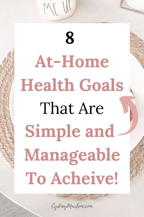 8 simple and manageable health goals/health habits that are easy to achieve at home! #healthyhabits #wellness #health #goals Healthy Everyday Habits, Health Goals List, Small Healthy Habits, Simple Healthy Lifestyle Changes, How To Create Healthy Habits, Creating Healthy Habits, Villain Era, Healthy Goals, Simple Health