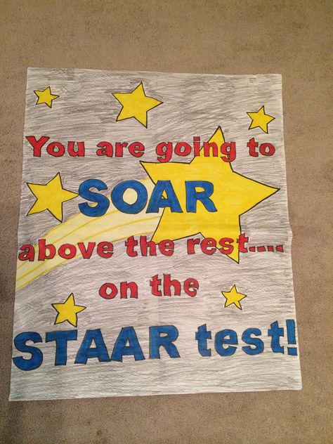 You are going to SOAR above the rest on the STAAR TEST! Testing Motivational Posters, State Testing Motivation, Testing Treats For Students, Staar Test Motivation, Test Prep Motivation, State Testing Encouragement, Encouragement Posters, Testing Encouragement, Test Posters