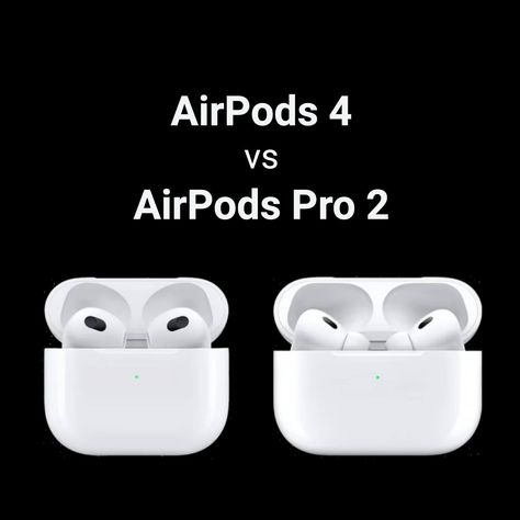 AirPods 4 vs AirPods Pro 2? Airpods 4, Airpods Pro, Quick Saves