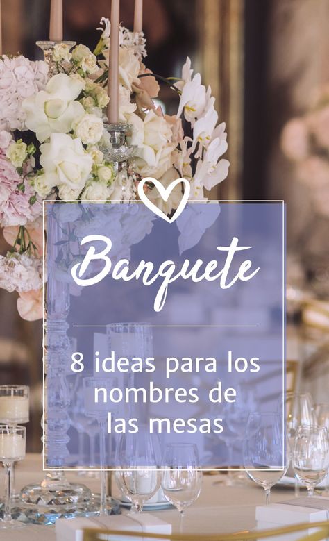 Banquete. 8 ideas para los nombres de las mesas#wedding #food #mesas #deco  #bodascommx Seating Plan, Wedding Advice, Menu Design, Wedding Details, Beautiful Weddings, Dream Wedding, Wedding Decorations, Place Card Holders, Table Decorations